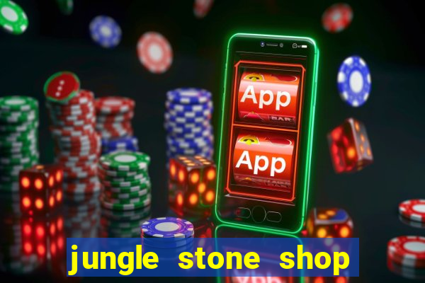 jungle stone shop reclame aqui